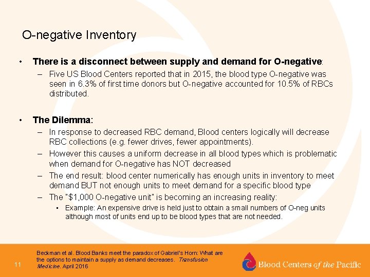 O-negative Inventory • There is a disconnect between supply and demand for O-negative :