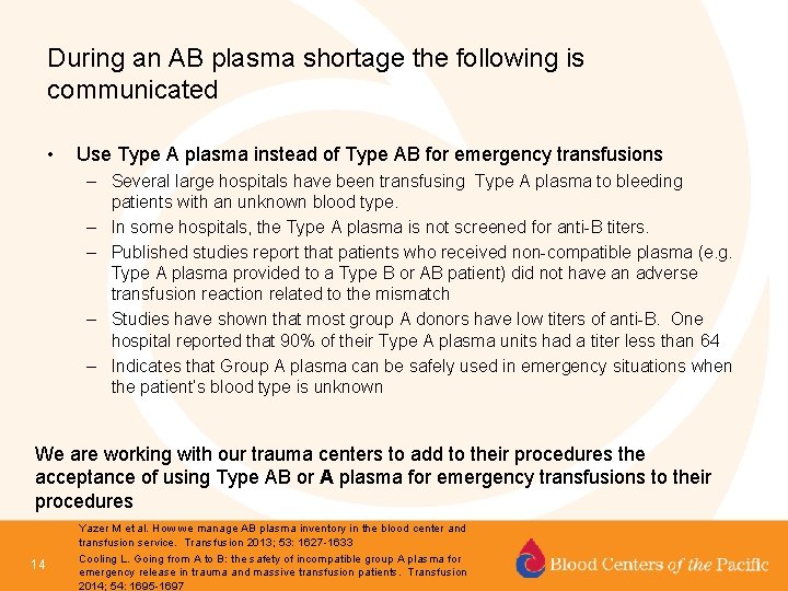 During an AB plasma shortage the following is communicated • Use Type A plasma