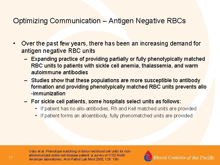 Optimizing Communication – Antigen Negative RBCs • Over the past few years, there has