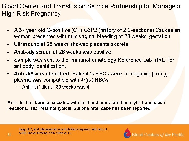 Blood Center and Transfusion Service Partnership to Manage a High Risk Pregnancy - A