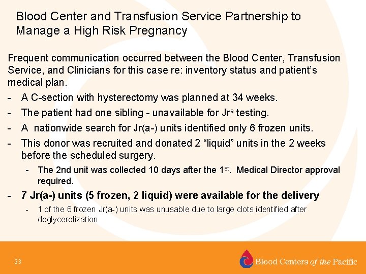 Blood Center and Transfusion Service Partnership to Manage a High Risk Pregnancy Frequent communication