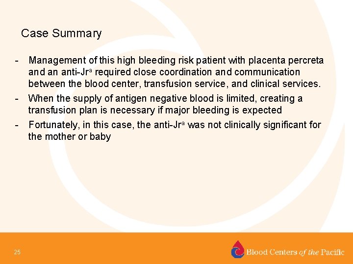 Case Summary - Management of this high bleeding risk patient with placenta percreta and