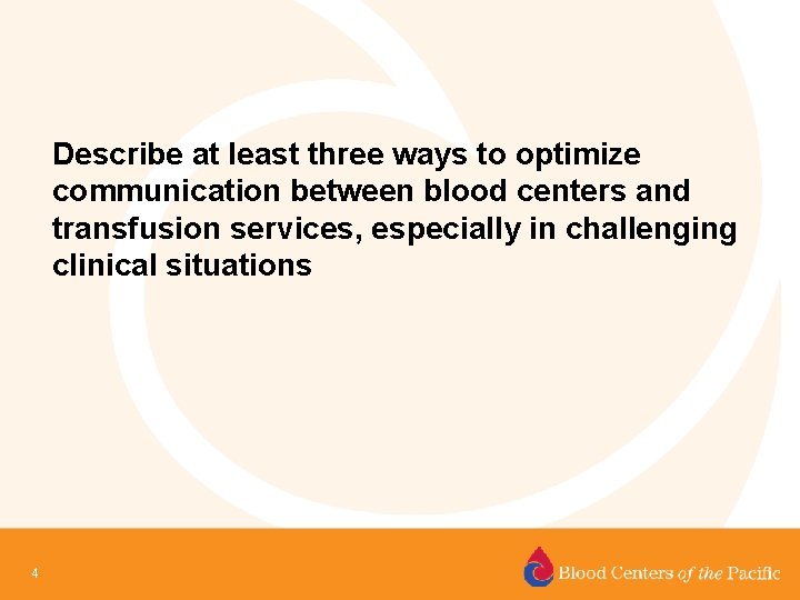 Describe at least three ways to optimize communication between blood centers and transfusion services,