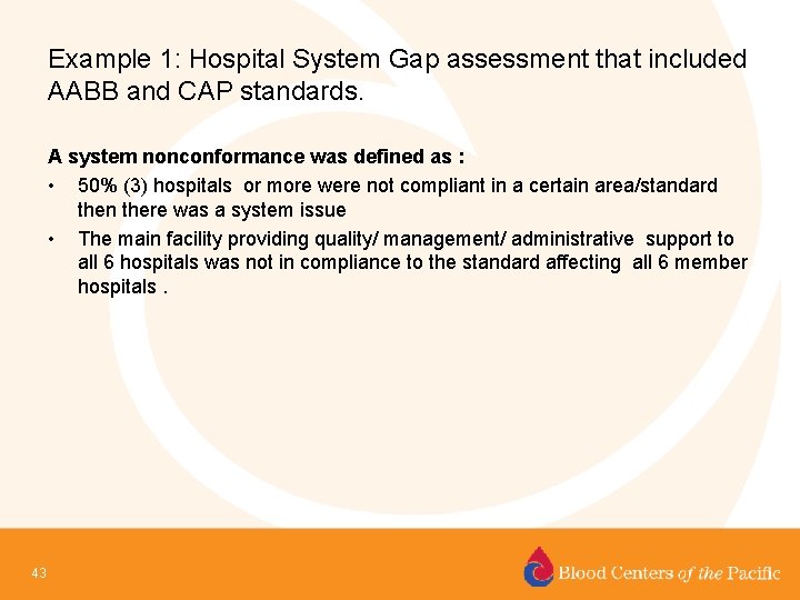 Example 1: Hospital System Gap assessment that included AABB and CAP standards. A system