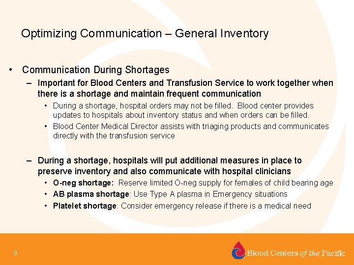 Optimizing Communication – General Inventory • Communication During Shortages – Important for Blood Centers
