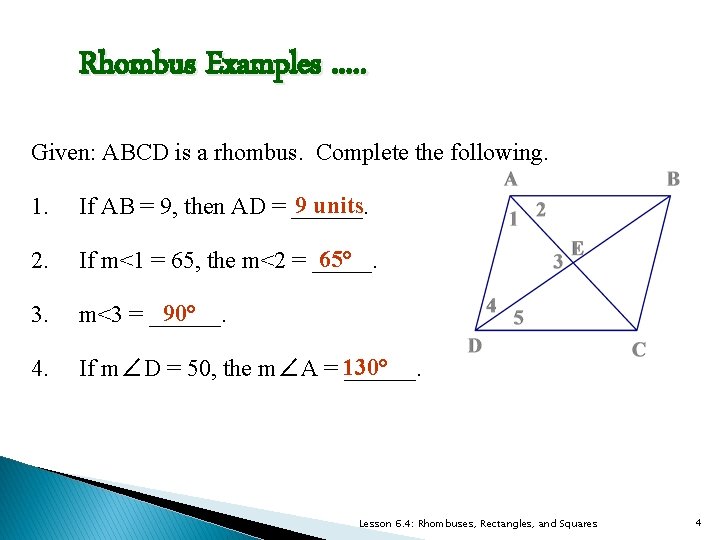 Rhombus Examples. . . Given: ABCD is a rhombus. Complete the following. 1. 9
