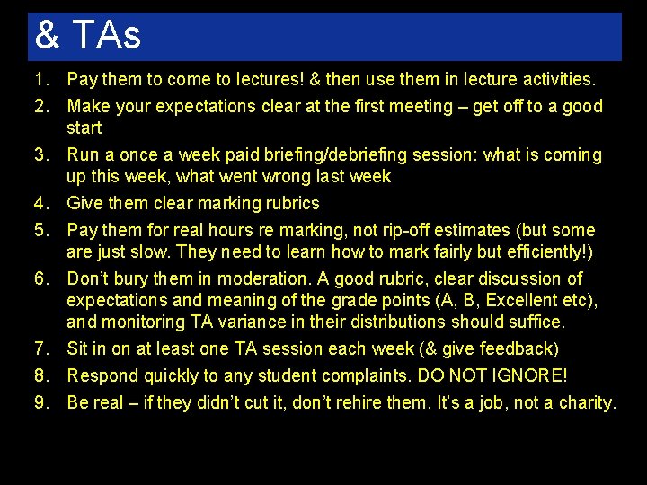 & TAs 1. Pay them to come to lectures! & then use them in