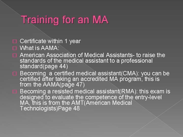 Training for an MA Certificate within 1 year What is AAMA: American Association of
