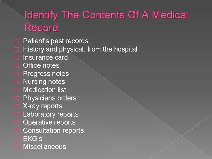 Identify The Contents Of A Medical Record � � � � Patient’s past records