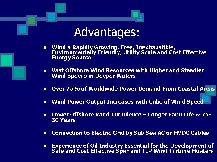 Advantages: n Wind a Rapidly Growing, Free, Inexhaustible, Environmentally Friendly, Utility Scale and Cost