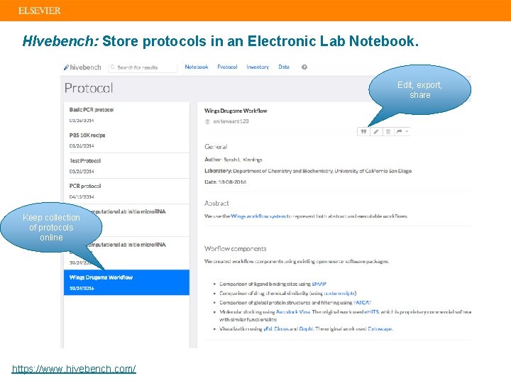 HIvebench: Store protocols in an Electronic Lab Notebook. Edit, export, share Keep collection of