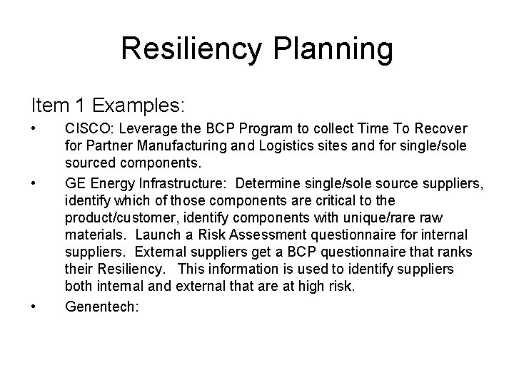Resiliency Planning Item 1 Examples: • • • CISCO: Leverage the BCP Program to