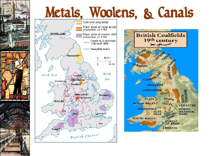 Metals, Woolens, & Canals 
