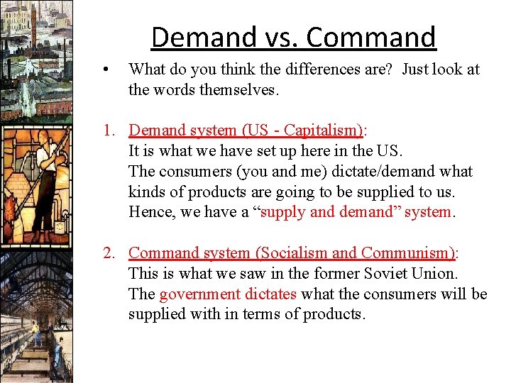 Demand vs. Command • What do you think the differences are? Just look at