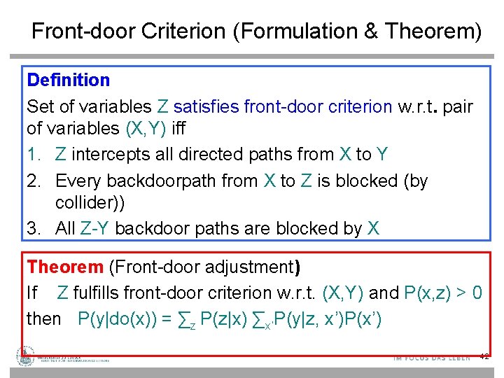 Front-door Criterion (Formulation & Theorem) Definition Set of variables Z satisfies front-door criterion w.