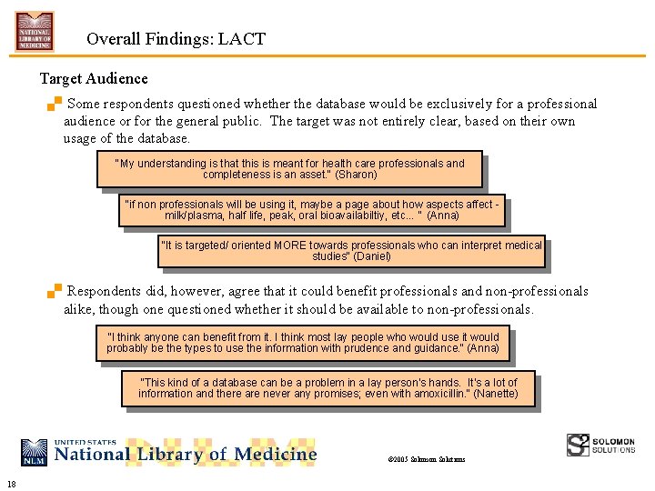 Overall Findings: LACT Target Audience. Some respondents questioned whether the database would be exclusively