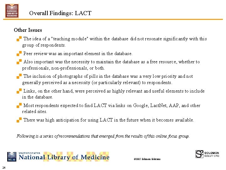 Overall Findings: LACT Other Issues. The idea of a "teaching module" within the database