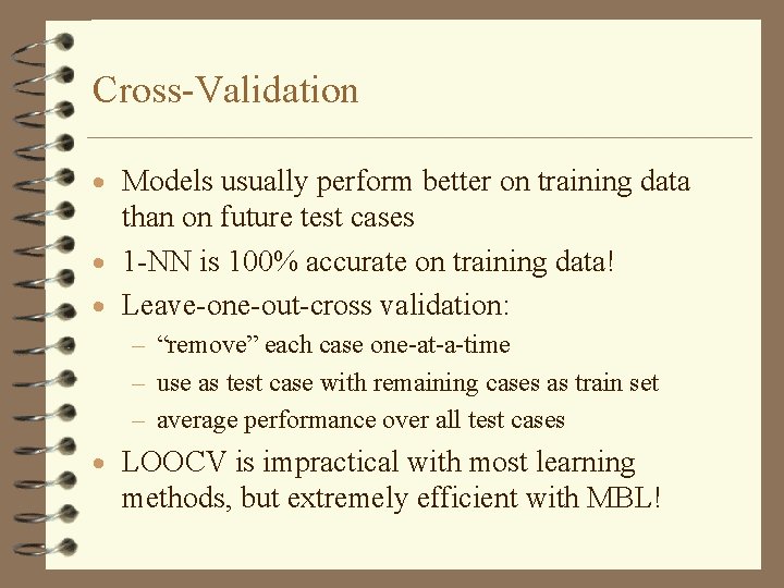 Cross-Validation · Models usually perform better on training data than on future test cases