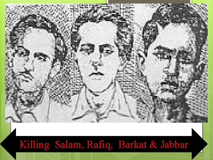 Killing Salam, Rafiq, Barkat & Jabbar 