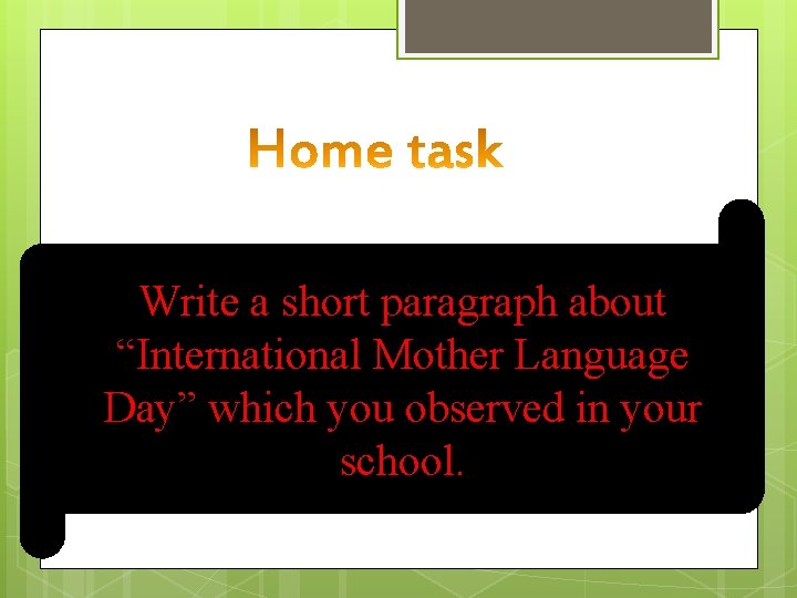 Write a short paragraph about “International Mother Language Day” which you observed in your