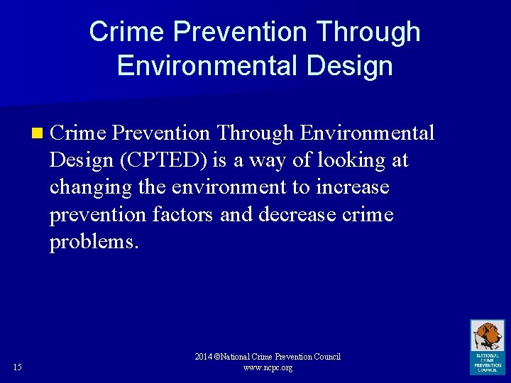 Crime Prevention Through Environmental Design n Crime Prevention Through Environmental Design (CPTED) is a