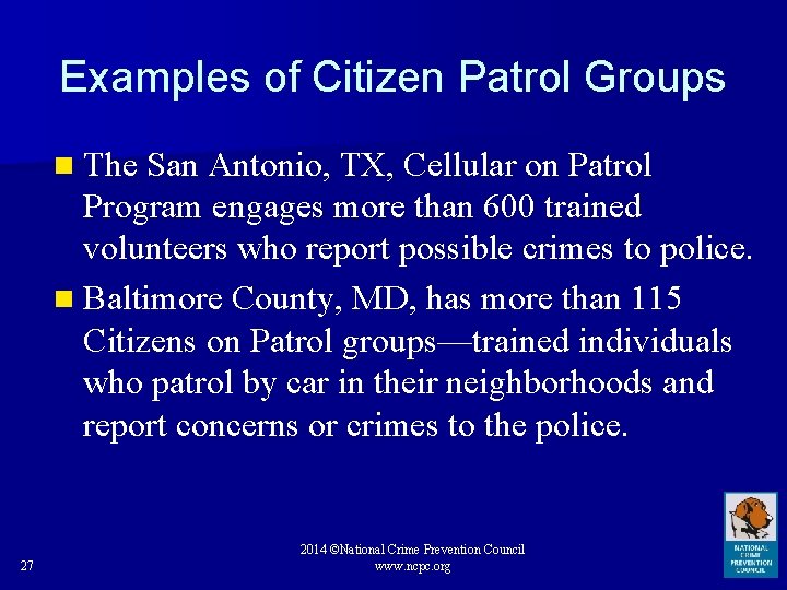 Examples of Citizen Patrol Groups n The San Antonio, TX, Cellular on Patrol Program