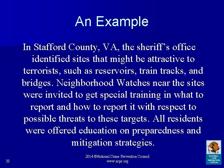 An Example In Stafford County, VA, the sheriff’s office identified sites that might be