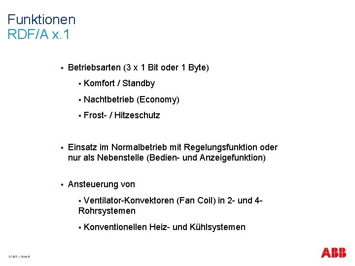 Funktionen RDF/A x. 1 § Betriebsarten (3 x 1 Bit oder 1 Byte) §