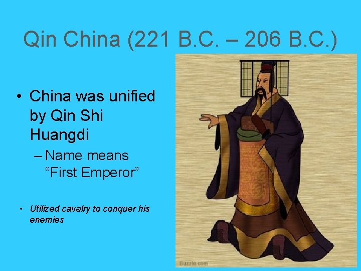 Qin China (221 B. C. – 206 B. C. ) • China was unified Qin China (221 B. C. – 206 B. C. ) • China was unified