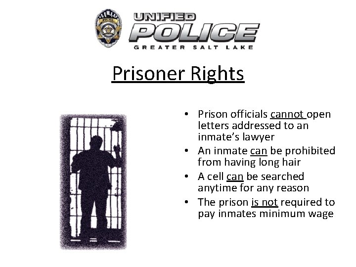Prisoner Rights • Prison officials cannot open letters addressed to an inmate’s lawyer •