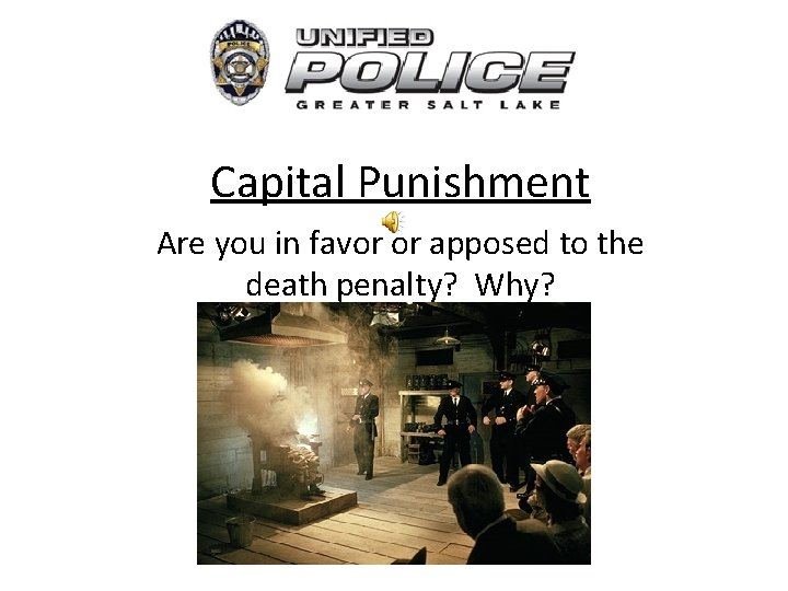 Capital Punishment Are you in favor or apposed to the death penalty? Why? 