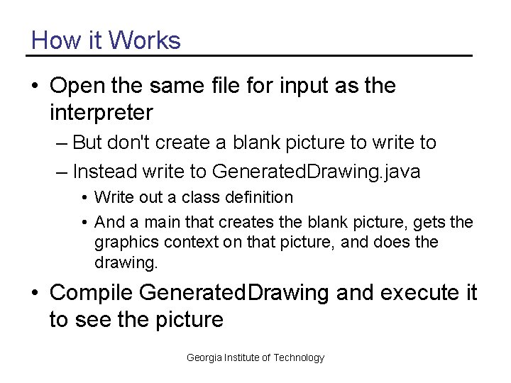 How it Works • Open the same file for input as the interpreter –