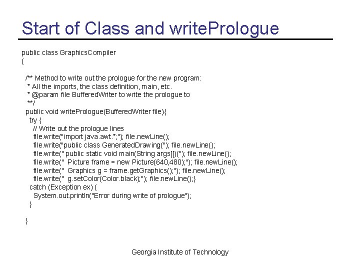 Start of Class and write. Prologue public class Graphics. Compiler { /** Method to