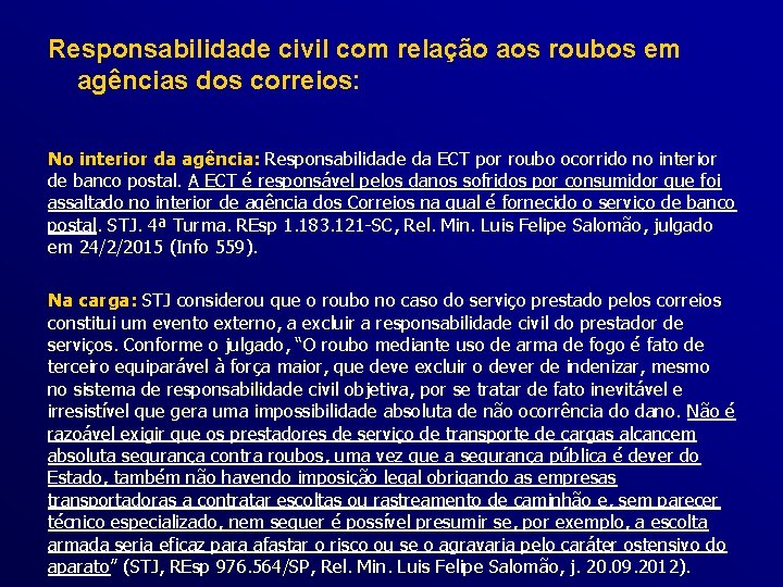 Responsabilidade civil com relação aos roubos em agências dos correios: No interior da agência: