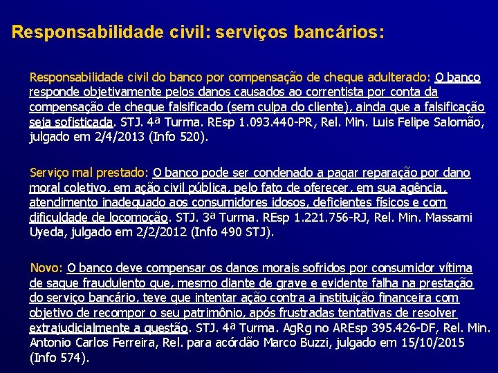 Responsabilidade civil: serviços bancários: Responsabilidade civil do banco por compensação de cheque adulterado: O