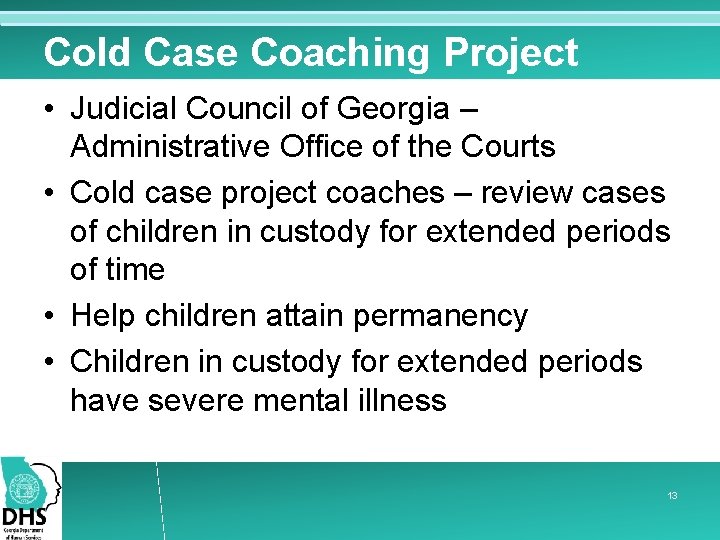 Cold Case Coaching Project • Judicial Council of Georgia – Administrative Office of the