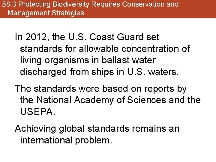 58. 3 Protecting Biodiversity Requires Conservation and Management Strategies In 2012, the U. S.