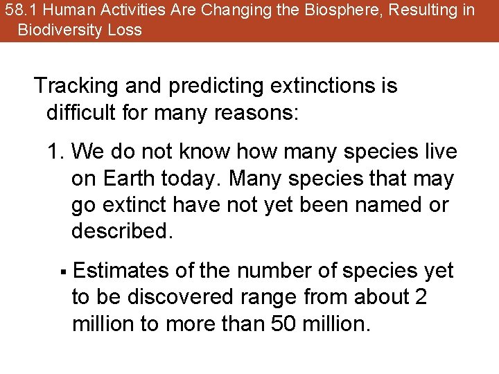 58. 1 Human Activities Are Changing the Biosphere, Resulting in Biodiversity Loss Tracking and