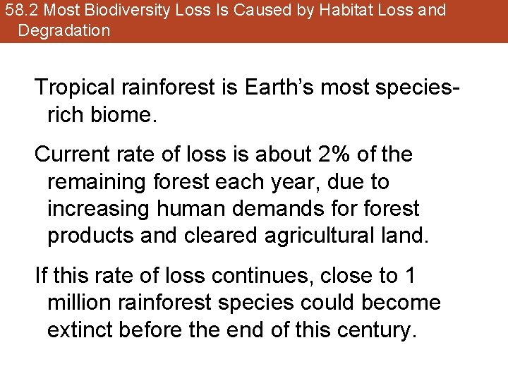 58. 2 Most Biodiversity Loss Is Caused by Habitat Loss and Degradation Tropical rainforest