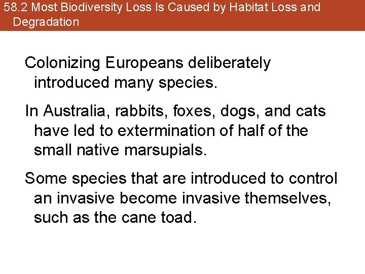 58. 2 Most Biodiversity Loss Is Caused by Habitat Loss and Degradation Colonizing Europeans