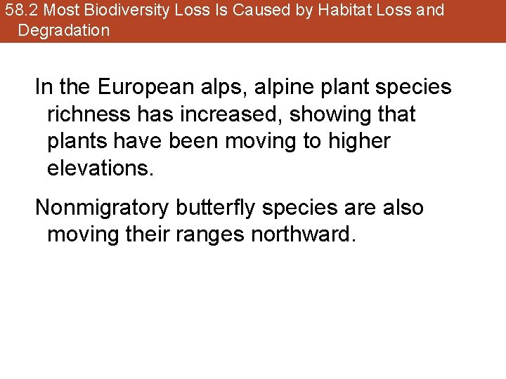 58. 2 Most Biodiversity Loss Is Caused by Habitat Loss and Degradation In the