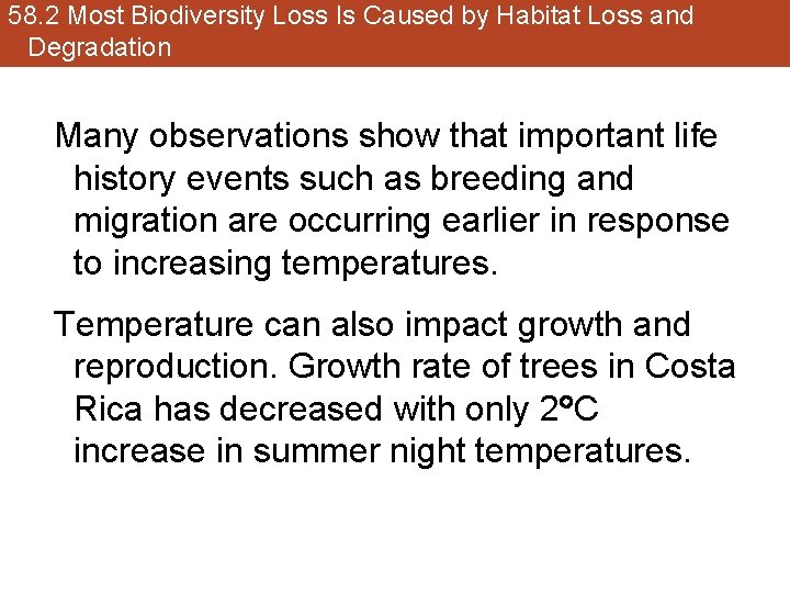 58. 2 Most Biodiversity Loss Is Caused by Habitat Loss and Degradation Many observations