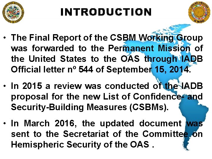 INTRODUCTION • The Final Report of the CSBM Working Group was forwarded to the