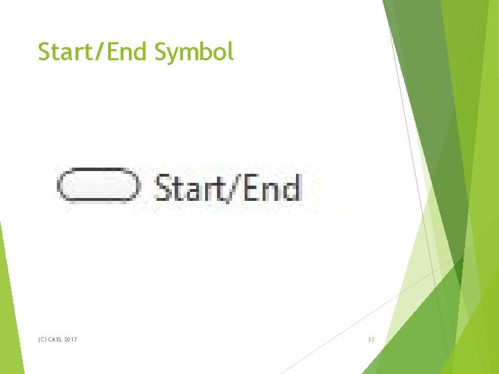 Start/End Symbol (C) CAEL 2017 33 Start/End Symbol (C) CAEL 2017 33