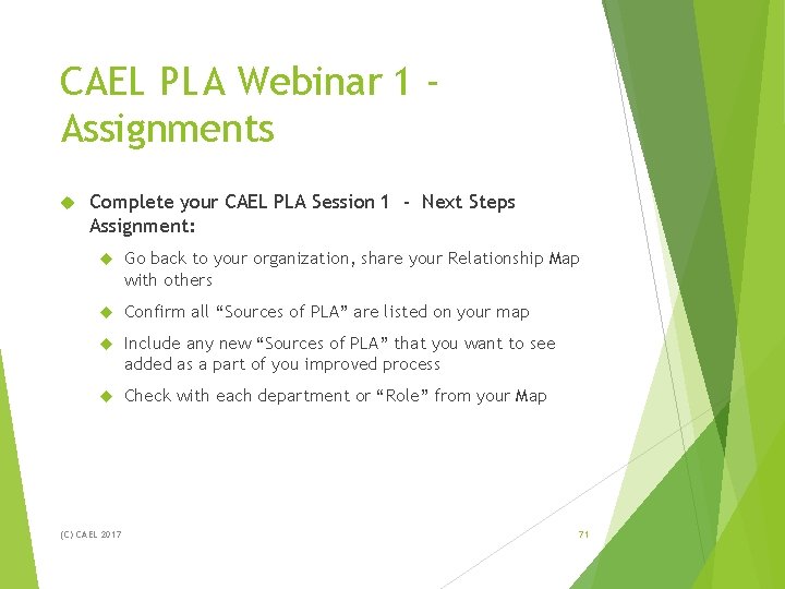 CAEL PLA Webinar 1 Assignments Complete your CAEL PLA Session 1 - Next Steps CAEL PLA Webinar 1 Assignments Complete your CAEL PLA Session 1 - Next Steps