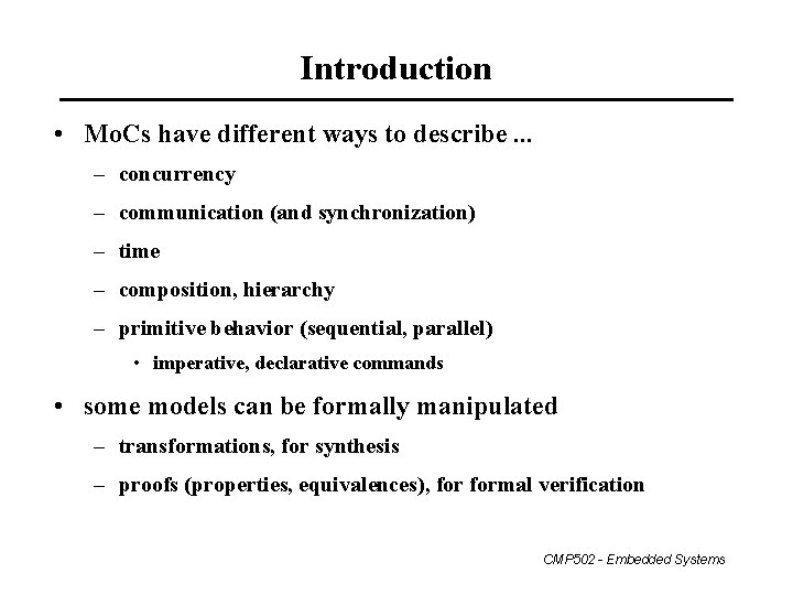 Introduction • Mo. Cs have different ways to describe. . . – concurrency –