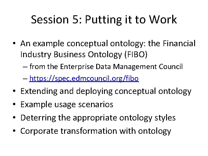 Session 5: Putting it to Work • An example conceptual ontology: the Financial Industry