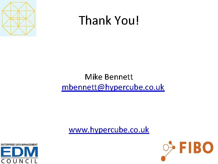 Thank You! Mike Bennett mbennett@hypercube. co. uk www. hypercube. co. uk 40 