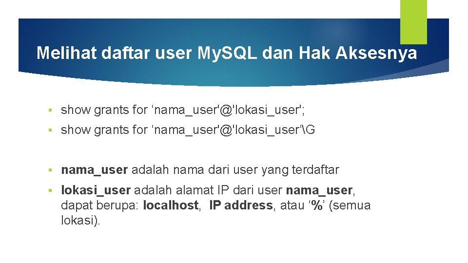 Administrasi Basis Data Manajemen User dan hak akses