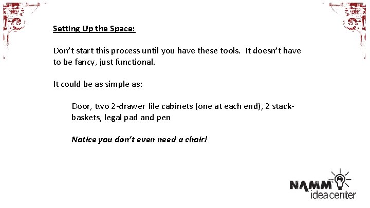 Setting Up the Space: Don’t start this process until you have these tools. It